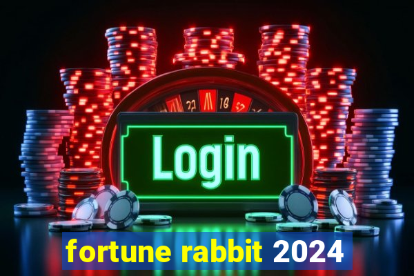 fortune rabbit 2024